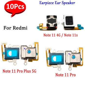 10Pcs，חדש האוזן אוזניה רמקול להגמיש חלק חלופי עבור Xiaomi Redmi הערה 11 Pro Plus 5G 11s 11 4G האוזנייה רמקול מקלט